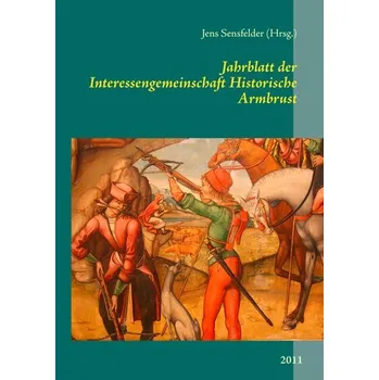 Jahrblatt der Interessengemeinschaft Historische Armbrust