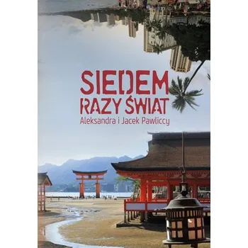 Umění Siedem razy świat od Aleksandry Pawlickiej a Jacek Pawlicki
