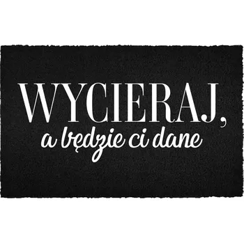 Rohožka VCHODOVÁ ROHOŽKA 40X60 ČERNÁ KOKOSOVÁ - VÍTÁME S HUMOREM: UTŘI SI BOTY A BUDE TI DOPŘÁNO