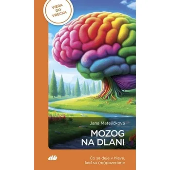 Mozog na dlani - Jana Matejíčková