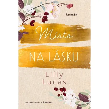 Místo na lásku - Lilly Lucas (2026, brožovaná)