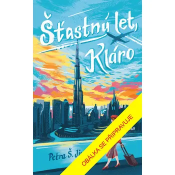 Šťastný let, Kláro