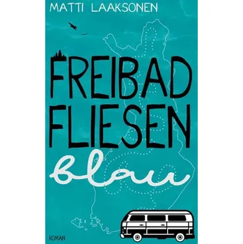 Freibadfliesenblau - Laaksonen, Matti