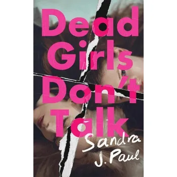 Dead Girls Don't Talk - Sandra J. Paul [EN] (2025,brožovaná)