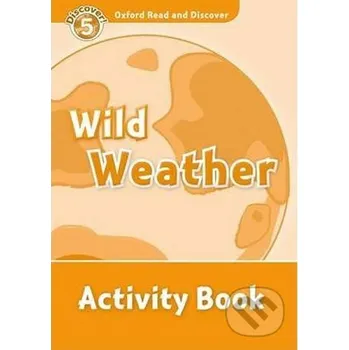 Anglický jazyk Oxford Read and Discover: Level 5 - Wild Weather Activity Book - Jacqueline Martin Oxford University Press