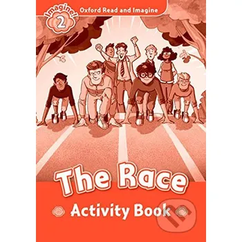 Anglický jazyk Oxford Read and Imagine: Level 2 - The Race Activity Book - Paul Shipton Oxford University Press