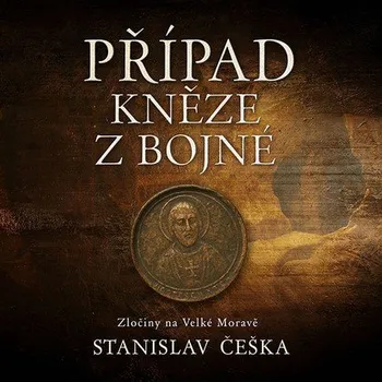 CD Případ kněze z Bojné - audiokniha - Stanislav Češka