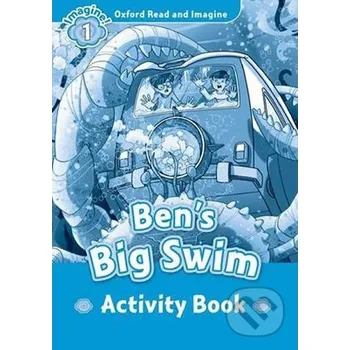 Anglický jazyk Oxford Read and Imagine: Level 1 - Ben´s Big Swim Activity Book - Oxford University Press Oxford University Press