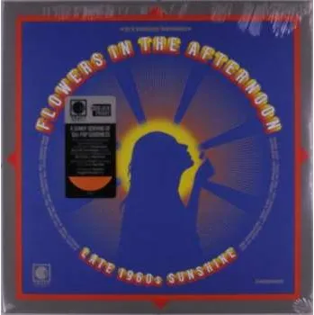 Zahraniční hudba LP Various: Flowers In The Afternoon: Late 1960s Sunshine CLR 2025 Coloured "sunshine" Orange Translucent Vinyl