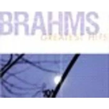 Zahraniční hudba CD Johannes Brahms: Greatest Hits 2010