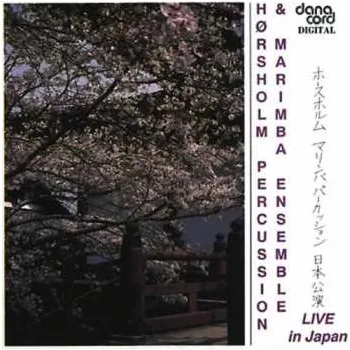 Zahraniční hudba CD Hørsholm Percussion: Live In Japan 1999 Live