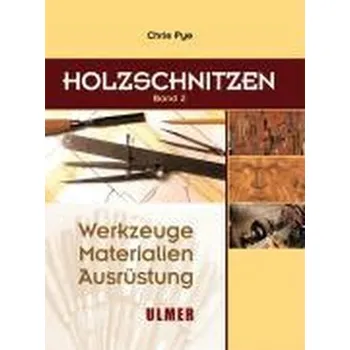 Encyklopedie Holzschnitzen 2 - Pye, Chris