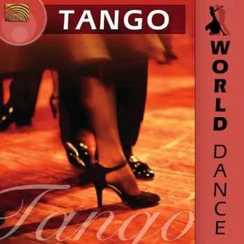 Zahraniční hudba CD World Dance: Tango / Various: World Dance: Tango / Various 2007