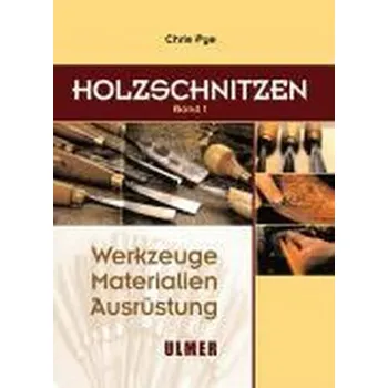 Encyklopedie Holzschnitzen 1 - Pye, Chris