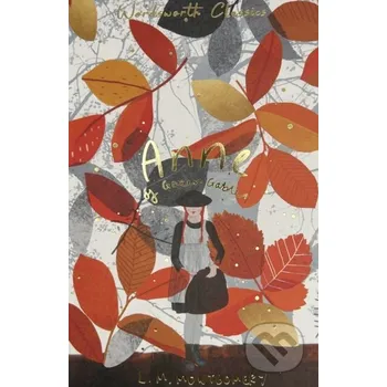 Anne of Green Gables & Anne of Avonlea - Lucy Maud, OBE Montgomery Wordsworth Editions