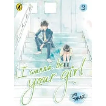 I Wanna Be Your Girl Vol. 3 - Takase, Umi
