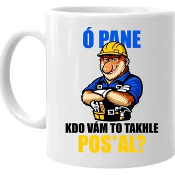Žertovný předmět Ó pane, kdo vám to takhle pos*al? - hrnek s potiskem- Tričkový.cz