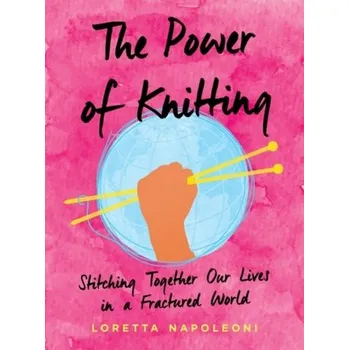 The Power of Knitting - Loretta Napoleoni