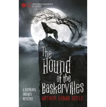Oxford Children's Classics: The Hound of the Baskervilles - Doyle Sir Arthur Conan