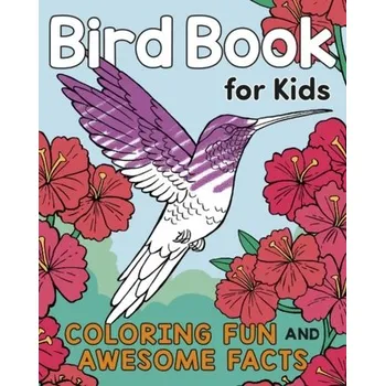 Bird Book for Kids - Henries-Meisner, Katie