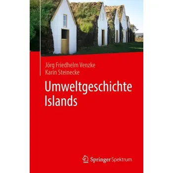 Umweltgeschichte Islands - Venzke, Jörg-Friedhelm