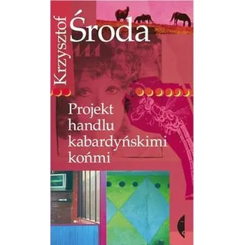 Projekt handlu kabardyńskimi końmi - Środa Krzysztof