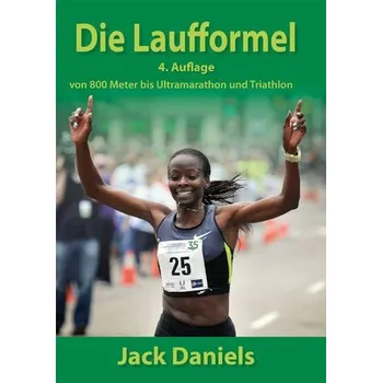 Die Laufformel - Daniels, Jack [DE] (2023, Brožovaná, Edition Liaunigg)