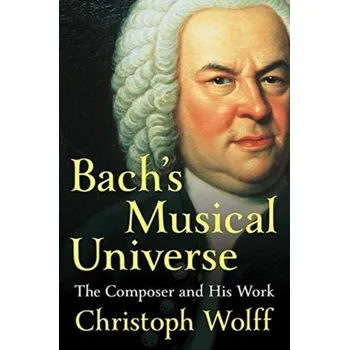 Kniha Bach's Musical Universe - Christoph Wolff