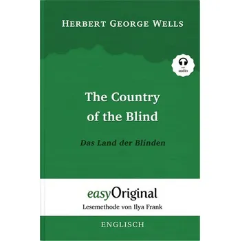 The Country of the Blind / Das Land der Blinden (mit kostenlosem Audio-Download-Link) - Wells Herbert George