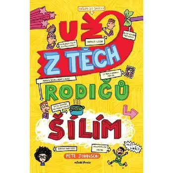Už z těch rodičů šílím - Pete Johnson