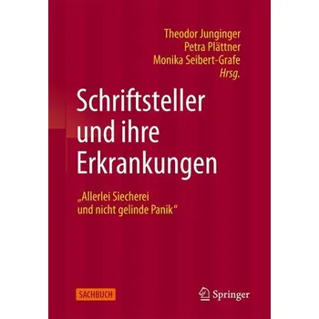 Schriftsteller und ihre Erkrankungen - Junginger, Theodor