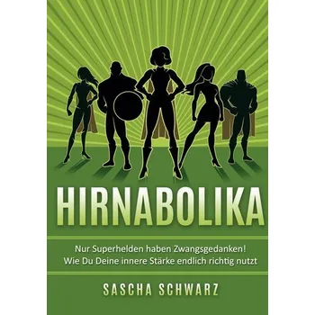 Osobní rozvoj Hirnabolika - Schwarz, Sascha