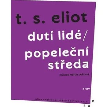 Poezie Dutí lidé / Popeleční středa - T. S. Eliot