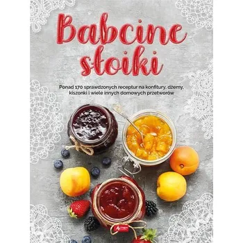 Babcine słoiki - Jolanta Bąk