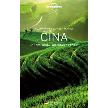 Poznáváme s Lonely Planet: Čína - Damian Harper a kol. (2017, brožovaná)