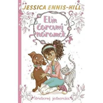 Elin čarovný náramok 1: Strieborný jednorožec - Ennis-Hill, Jessica
