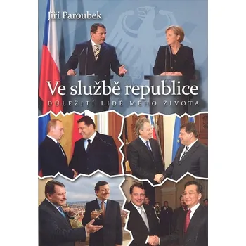 Ve službě republice - Jiří Paroubek