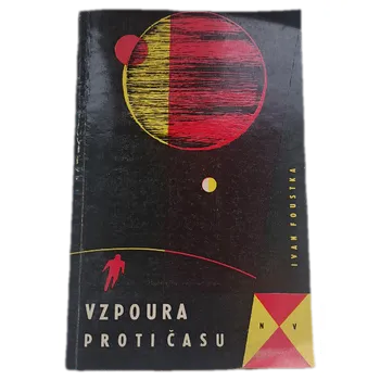 Vzpoura proti času - ANTIKVARIÁT (Ivan Foustka)