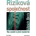 Riziková společnost - Na cestě k jiné moderně