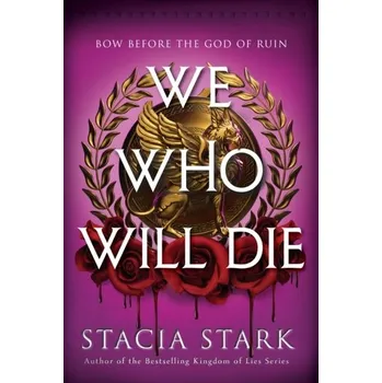 Kniha We Who Will Die - Stark, Stacia