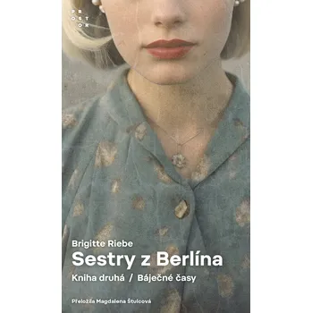 Kniha Sestry z Berlína 2: Báječné časy - Brigitte Riebe (2025) [E-kniha] 
