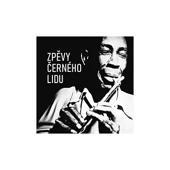 Česká hudba Různí interpreti, Otakar Brousek st., Zdeněk Štěpánek – Zpěvy černého lidu