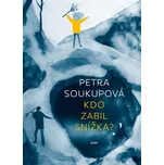 Kdo zabil Snížka? - Petra Soukupová…