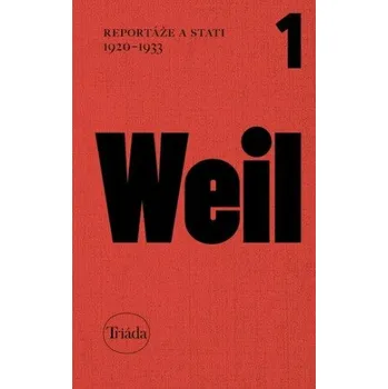 Literární biografie Reportáže a stati 1920-1933 - Jiří Weil, Michael Špirit