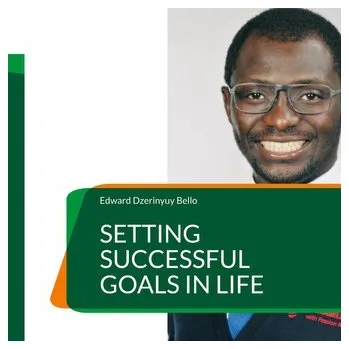 Osobní rozvoj Setting Successful Goals in Life - Bello, Edward Dzerinyuy