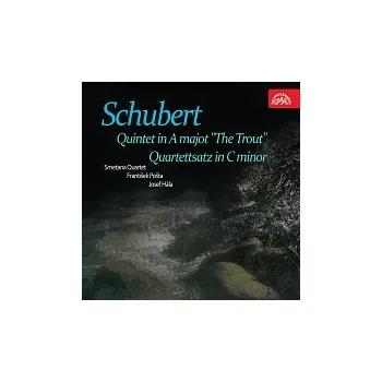 Hudba Josef Hála, František Pošta, Smetanovo kvarteto – Schubert Kvintet A Dur "Pstruh", Kvartetní věta c moll