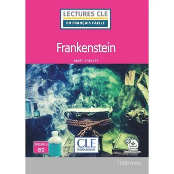 Lectures faciles N4 Frankenstein + audio en ligne - Mary W. Shelley