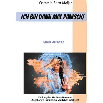 Ich bin dann mal panisch! - Born-Maijer, Cornelia