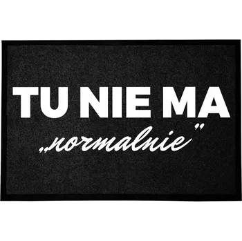 VCHODOVÁ ROHOŽKA 40X60CM ČERNÁ S NÁPISEM "TADY NENÍ NORMÁLNÍ"
