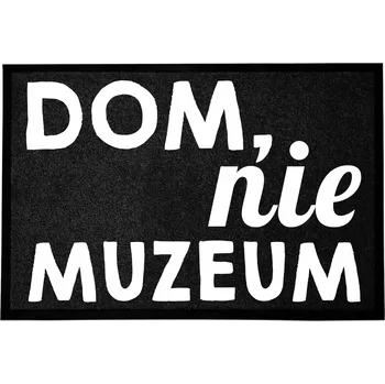 Rohožka VCHODOVÁ ROHOŽKA 40X60 CM ČERNÁ - DOMÁCÍ HUMOR - ZÁBAVNÁ - DOMOV, NE MUZEUM